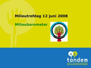 Milieutrefdag 12 juni 2008 Milieubarometer