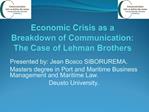 Economic Crisis as a Breakdown of Communication: The Case of Lehman Brothers