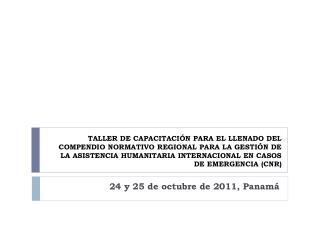 24 y 25 de octubre de 2011, Panamá