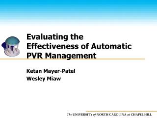 Evaluating the Effectiveness of Automatic PVR Management