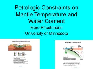 Petrologic Constraints on Mantle Temperature and Water Content