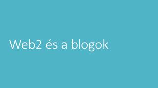 Web2 és a blogok