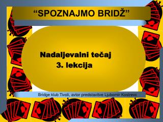 “SPOZNAJMO BRIDŽ”