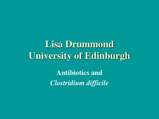 Lisa Drummond University of Edinburgh