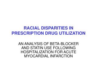 RACIAL DISPARITIES IN PRESCRIPTION DRUG UTILIZATION