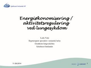 Energiøkonomisering / aktivitetsregulering ved lungesykdom