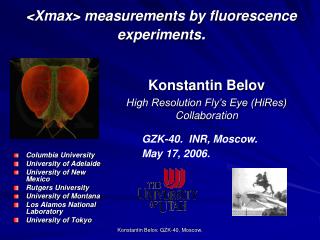 Konstantin Belov High Resolution Fly’s Eye (HiRes) Collaboration