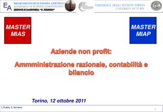 Aziende non profit: Ammministrazione razionale, contabilità e bilancio 		Torino, 12 ottobre 2011