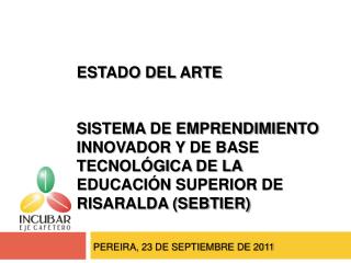 PEREIRA, 23 DE SEPTIEMBRE DE 2011