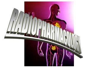 RADIOPHARMACOLOGY