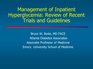 Management of Inpatient Hyperglycemia: Review of Recent Trials and Guidelines