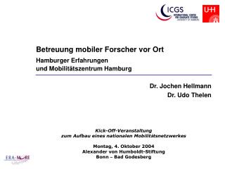 Betreuung mobiler Forscher vor Ort Hamburger Erfahrungen und Mobilitätszentrum Hamburg