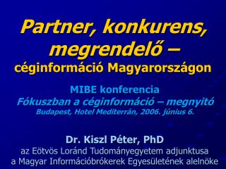 Partner, konkurens, megrendelő – céginformáció Magyarországon