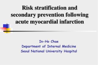 Risk stratification and secondary prevention following acute myocardial infarction