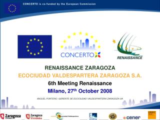 RENAISSANCE ZARAGOZA ECOCIUDAD VALDESPARTERA ZARAGOZA S.A. 6th Meeting Renaissance