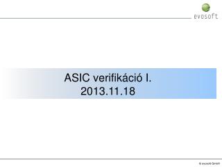 ASIC verifikáció I . 201 3 . 11.18