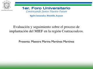 Evaluación y seguimiento sobre el proceso de implantación del MIEF en la región Coatzacoalcos.