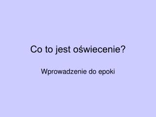 Co to jest oświecenie?