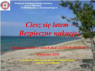 Ciesz się latem – Bezpieczne wakacje! Realizacja działań w ramach akcji „ LATO W MIEŚCIE”