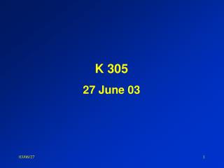 K 305 27 June 03