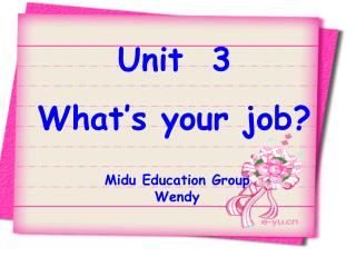 Unit 3 What’s your job?