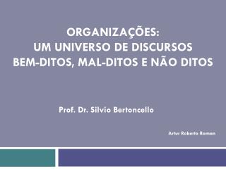 ORGANIZAÇÕES: UM UNIVERSO DE DISCURSOS BEM-DITOS, MAL-DITOS E NÃO DITOS