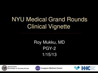 NYU Medical Grand Rounds Clinical Vignette