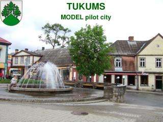 TUKUMS MODEL pilot city