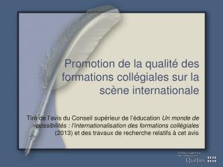 Promotion de la qualité des formations collégiales sur la scène internationale