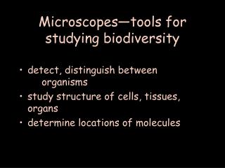 Microscopes—tools for studying biodiversity