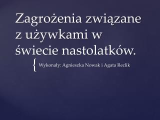 Zagrożenia związane z używkami w świecie nastolatków.