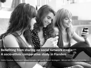 Benefiting from sharing on social network media: A socio- ethnic comparative study in Flanders