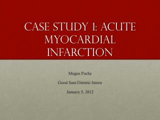 Case study 1: acute myocardial infarction