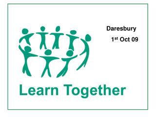 Daresbury 1 st Oct 09