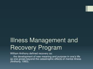 Illness Management and Recovery Program