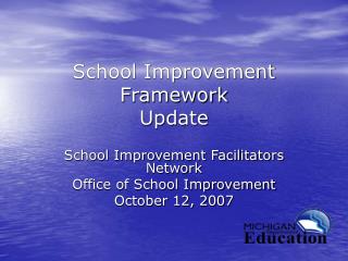 School Improvement Framework Update