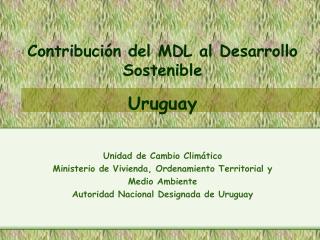 Contribución del MDL al Desarrollo Sostenible Uruguay