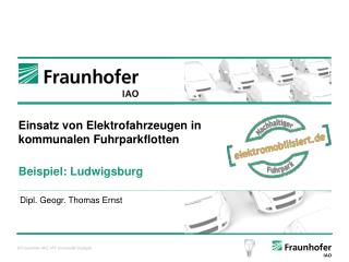 Einsatz von Elektrofahrzeugen in kommunalen Fuhrparkflotten Beispiel: Ludwigsburg