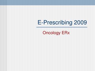 E-Prescribing 2009