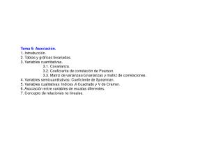 Tema 5: Asociación. 1. Introducción. 2. Tablas y gráficas bivariadas. 3. Variables cuantitativas.