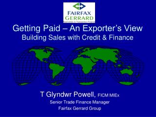 Getting Paid – An Exporter’s View Building Sales with Credit &amp; Finance