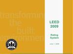 LEED 2009 Rating System June 1, 2008