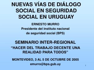 NUEVAS VÍAS DE DIÁLOGO SOCIAL EN SEGURIDAD SOCIAL EN URUGUAY