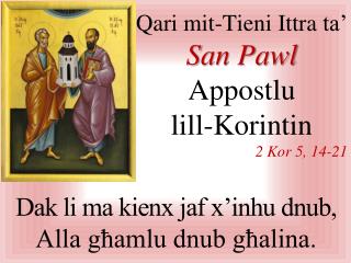 Qari mit-Tieni Ittra ta’ San Pawl Appostlu lill-Korintin 2 Kor 5 , 1 4 - 21