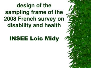 design of the sampling frame of the 2008 French survey on disability and health INSEE Loic Midy