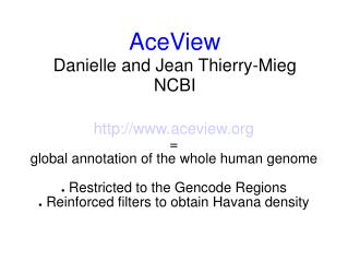 AceView Danielle and Jean Thierry-Mieg NCBI