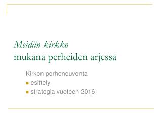 Meidän kirkko mukana perheiden arjessa