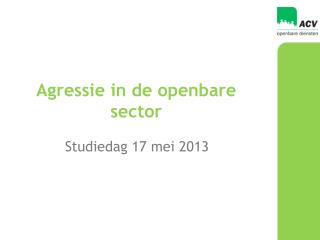 Agressie in de openbare sector