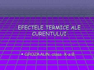 EFECTELE TERMICE ALE CURENTULUI