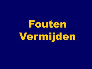 Fouten Vermijden